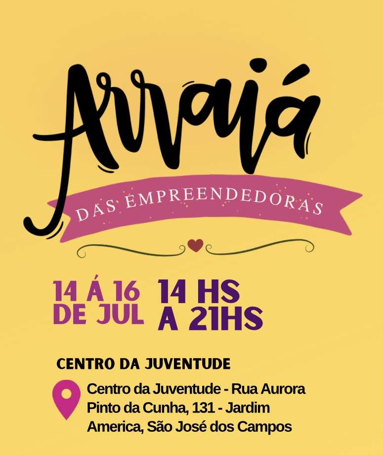 São José dos Campos promove o primeiro Arraiá das Empreendedoras