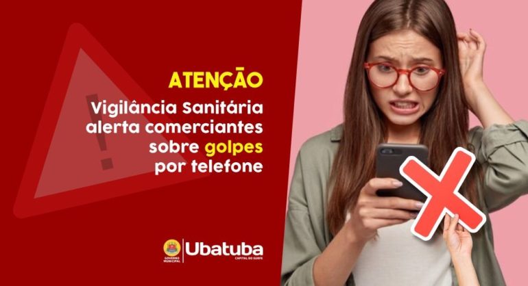 Vigilância Sanitária alerta comerciantes sobre golpes por telefone em Ubatuba