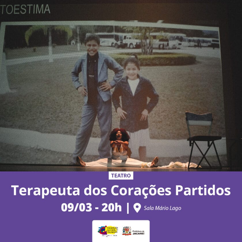 A peça “Terapeuta dos Corações Partidos” em homenagem ao Mês da Mulher é exibida neste sábado,9