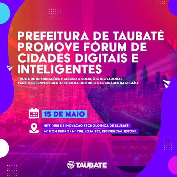 Taubaté sedia fórum de cidades digitais e inteligentes na região